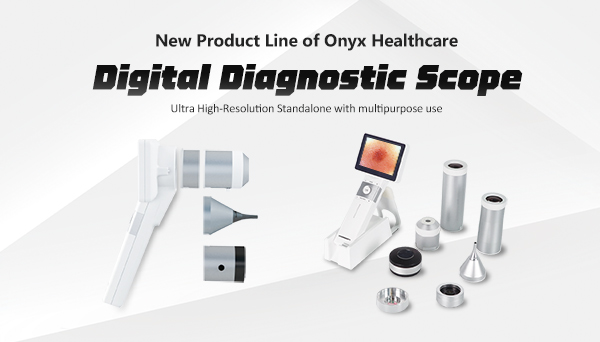 New Product Line of Onyx Healthcare -Digital Diagnostic Scope