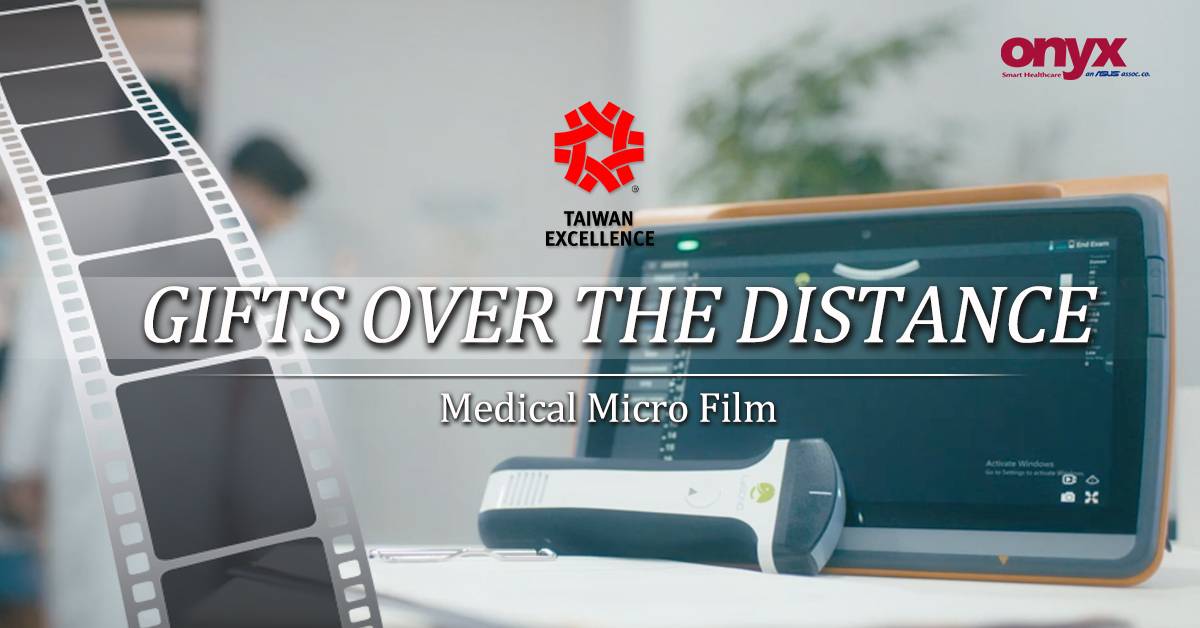 Onyx MD116 Medical AI Tablet: Gifts Over The Distance _Taiwan Excellence Award Medical Micro Film