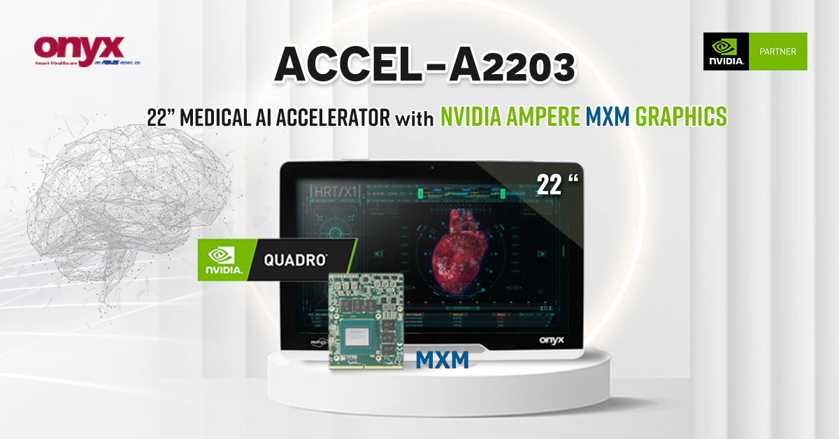ACCEL-A2203 22 inch Medical AI Panel PC with NVIDIA Ampere MXM Graphics