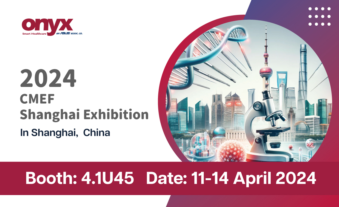 2024  CMEF Shanghai Exhibition | Booth: 4.1U45 | 11-14 April 2024