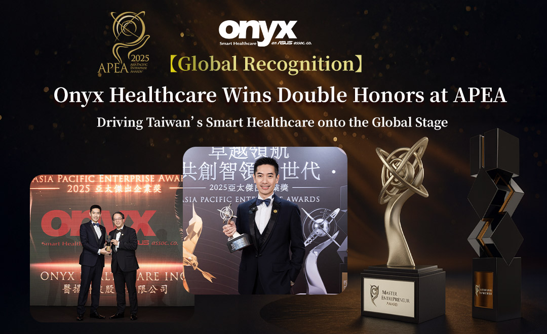 【Global Recognition】Onyx Healthcare Wins Double Honors at APEA