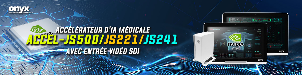 Accélérateur d'IA médicale ACCEL-JS500/JS221/JS241