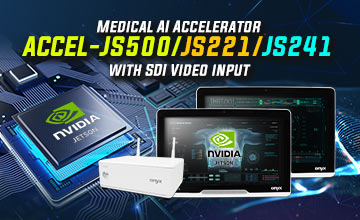 Medical AI Accelerator  ACCEL-JS500/JS221/JS241  with SDI Video input 