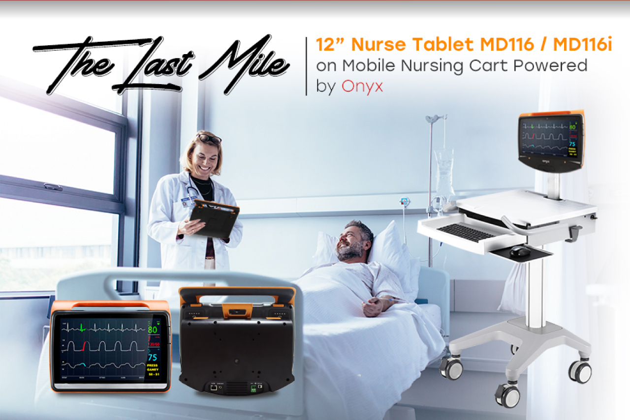 12” Nurse Tablet MD116 / MD116i on Mobile Nursing Cart powered by Onyx – The Last Mile