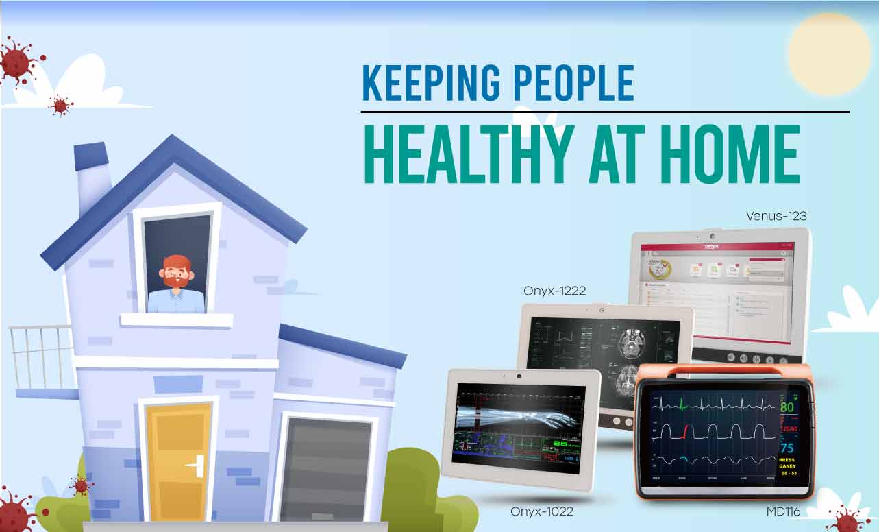 Keeping People Healthy at Home (Onyx-1022/Onyx-1222/MD116/Venus-123)