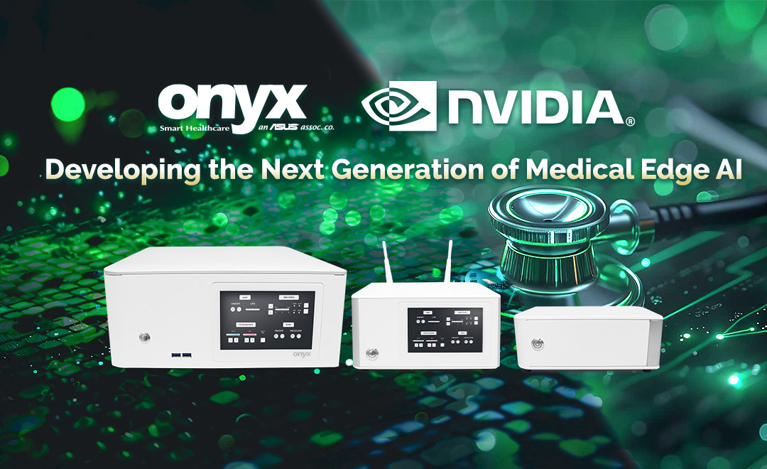 Onyx  Developing Next-Generation Medical Edge AI Platform With NVIDIA Technology